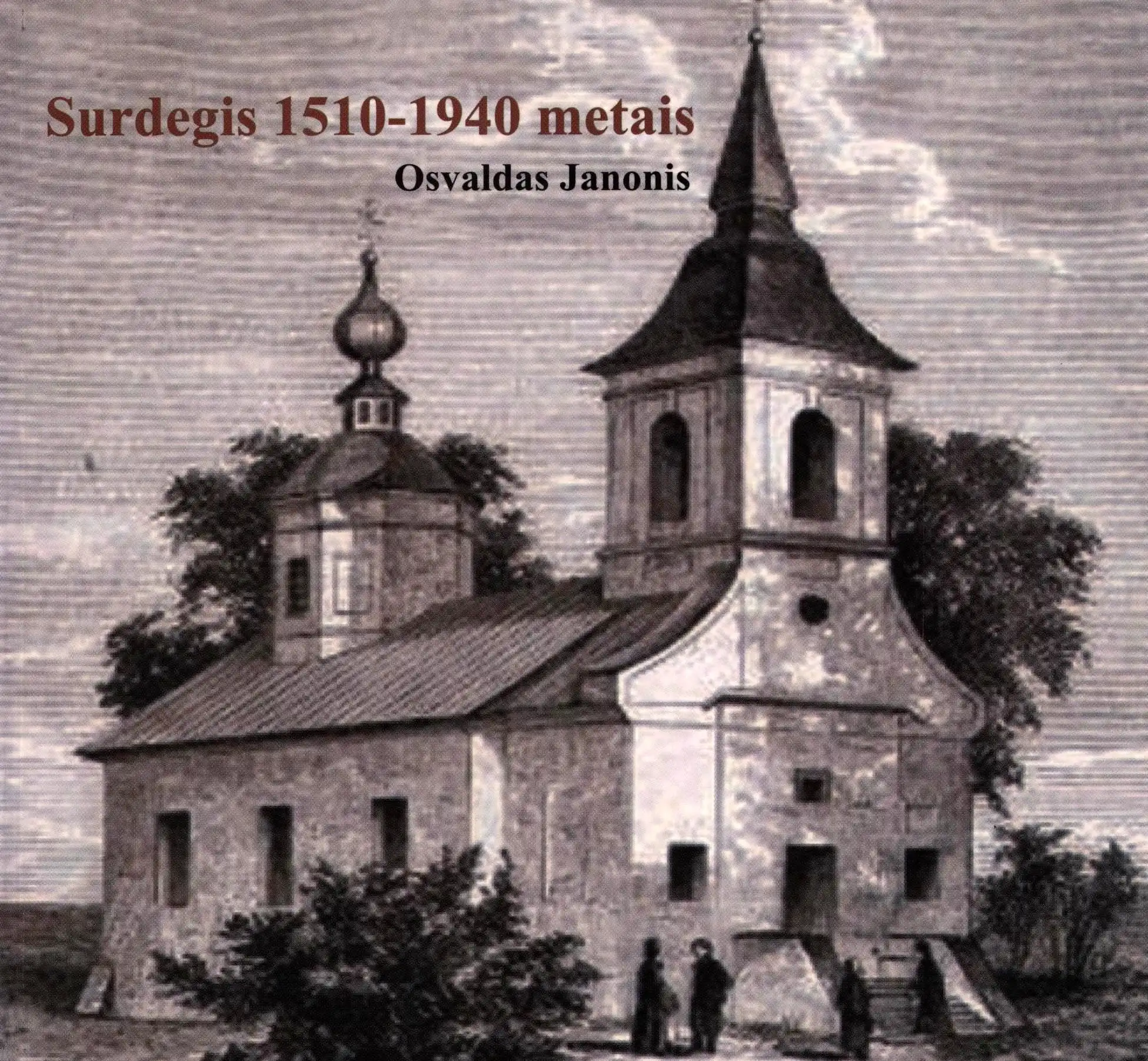 Surdegis 1510–1940 metais