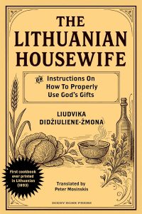 Read more about the article Žmonos receptų knyga „Lietuvos gaspadinė“ išversta į anglų kalbą