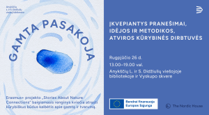 Read more about the article Kviečiame į baigiamąjį „Erasmus+“ projekto renginį „GAMTA PASAKOJA“!